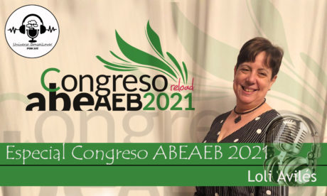 Episodio #21 - Especial Congreso ABEAEB - Con Loli Aviles