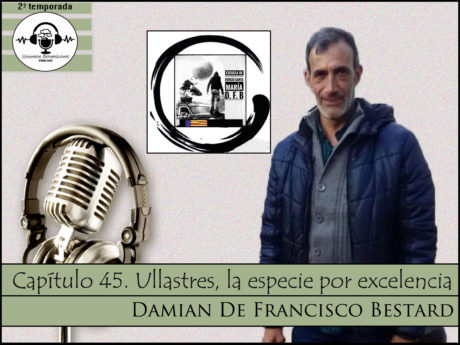 Capítulo #45 - Ullastres, la especie por excelencia - Con Damián De Francisco